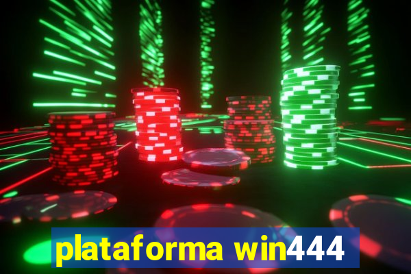 plataforma win444